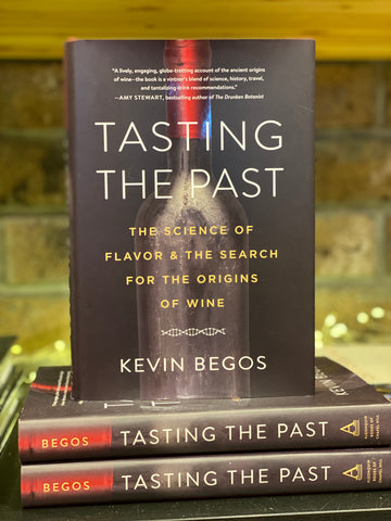 Tasting the Past by Kevin Begos